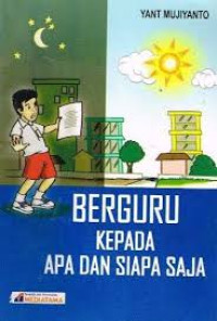 Image of BERGURU KEPADA APA DAN SIAPA SAJA